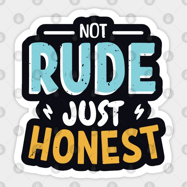 not rude just honest Sticker by legend